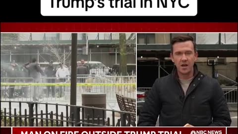 A man set himself on fire outside Trump's trial in NYC