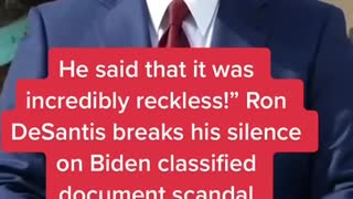 DeSantis breaks silence about Biden’s classified documents.