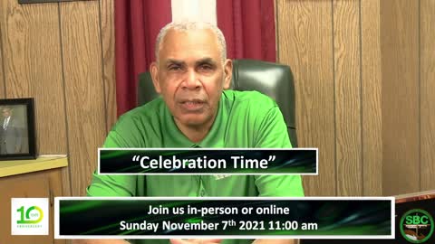 Mid-Week Message from Rev. W. Steve Allen Sr. Pastor "Celebration Time"