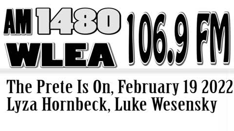 Wlea The Prete Is On, February 19, 2022, Lyza Hornbeck, Luke Wesnesky