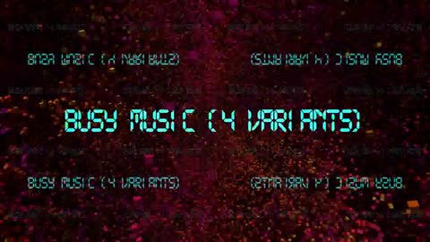 Busy Music (4 variations)