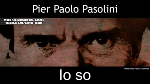 VIDEO | ❗️PIER PAOLO PASOLINI: "IO SO