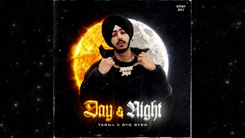 DAY _ NIGHT (FULL AUDIO) _ Tarna _ Byg Byrd _ New Punjabi Songs 2024