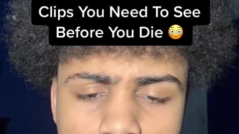 Clips You Need To See Before You Die 😳