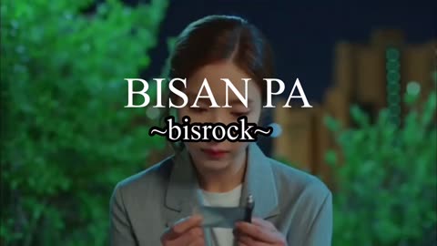 Bisan Pa | Bisrock Song with korean lovestory