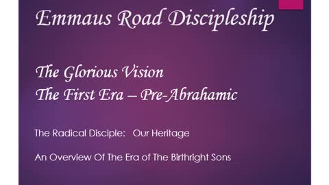 The Glorious Vision - Pre-Abrahamic