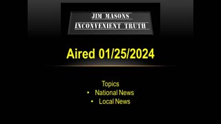 Jim Mason's Inconvenient Truth 01/25/2024