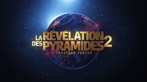 Teaser #4 La Révélation des Pyramides 2_8 Novembre 2017