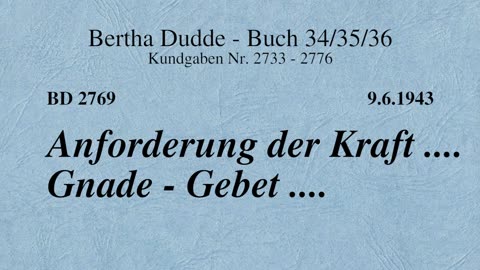 BD 2769 - ANFORDERUNG DER KRAFT .... GNADE - GEBET ....