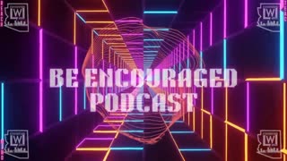 Be Encouraged Ep 26 - What Every Pastor/Leader Must Know | Pastor Timothy Russell