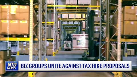 Biz Groups Unite Against Tax Hike Proposals; Amazon Sued by D.C. AG in Antitrust Suit | NTD News