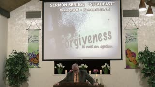 Steadfast # 46 Forgiveness Is Not An Option