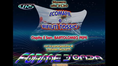 Forme d'Onda-Ecomafie e rifiuti tossici-Sen.Bartolomeo Pepe-08-04-2014-1^ Stagione