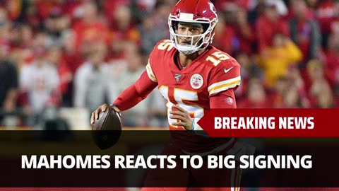 Mahomes Reacts To Chiefs Signing Marquise Brown