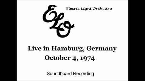 Electric Light Orchestra - Live in Hamburg, Germany 1974 (Soundboard)