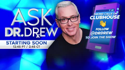 Dr. Drew Taking Calls LIVE – COVID-19, Vaccines, Relationships, Health, News & More