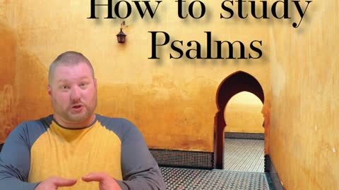 How to study the Bible: Psalms