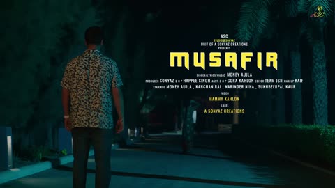 Musafir (Official Video) _ Money Aujla _ A Sonyaz Creations _ New Punjabi Song 2024