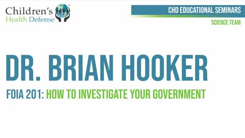 FOIA 201: How To Investigate Your Government – Brian Hooker, CHD Educational Seminars