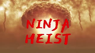 NINJA HEIST