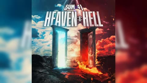 Sum 41 - Heaven :x: Hell