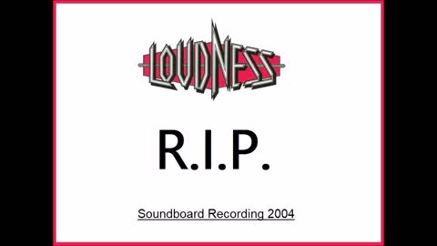 Loudness - R.I.P. (Live in Tokyo, Japan 2004) Soundboard