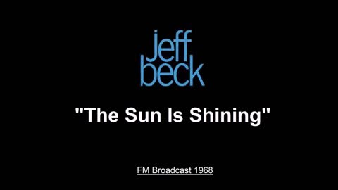 Jeff Beck - The Sun Is Shining (Live in San Francisco 1968) FM Broadcast