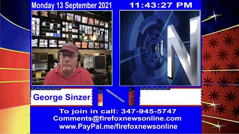 FIREFOXNEWS ONLINE™ September 13Th, 2021 Broadcast