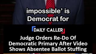 Judge Orders Re-Do Of Democratic Primary After Video Shows Possible Ballot Stuffing