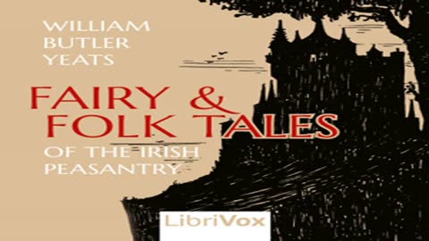 Fairy and Folk Tales of the Irish Peasantry by William Butler YEATS Part 2_2 _ Full Audio Book