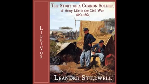 Story of a Common Soldier of Army Life in the Civil War (FULL Audiobook)