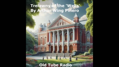 Trelawny of the 'Wells' by Arthur Wing Pinero. BBC RADIO DRAMA