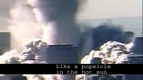 LIKE A POPSICLE IN THE HOT SUN (911 WAS A SECRET ENERGY WEAPON)