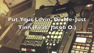 Put Your Lovin' On Me - Just Tinn