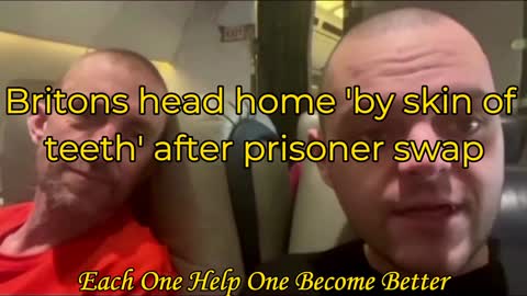 Britons head home 'by skin of teeth' after prisoner swap
