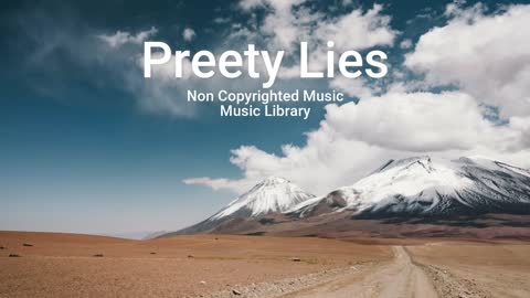 Preety Lies (Non Copyrighted Music ) FREE FOR ALL MUSIC DOWNLOAD