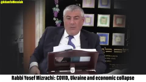 Rabbi Yosef Mizrachi: COVID, Ukraine and economic collapse