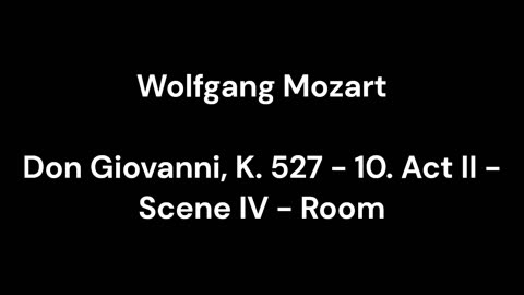 Don Giovanni, K. 527 - 10. Act II - Scene IV - Room