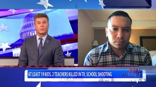 REAL AMERICA -- Dan Ball W/ Jorge Ventura, Latest Update On TX School Shooting, 5/25/22
