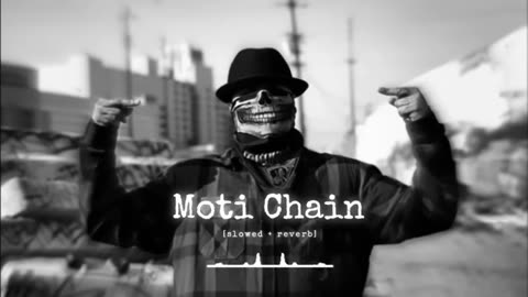 Moti Chain Mota_Paisa_[slowed_+_reverb]
