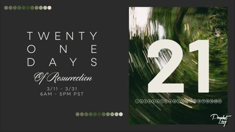 DAY 1 // 21 DAYS OF RESSURECTION // PROPHET LOVY L. ELIAS