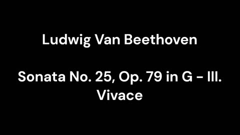 Sonata No. 25, Op. 79 in G - III. Vivace
