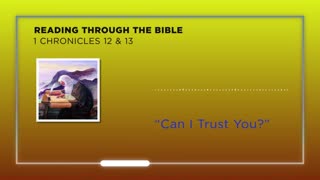 Reading Through the Bible - "Can I Trust You?"