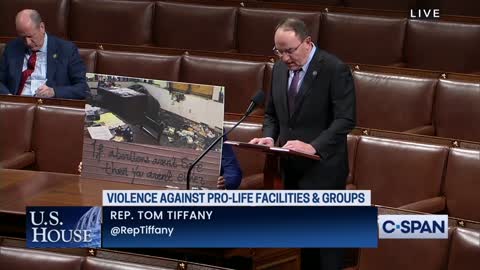 Rep. Tom Tiffany on Condemning the Attacks on Pro-Life Organizations