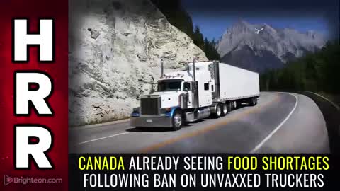 Canada already seeing FOOD SHORTAGES following ban on unvaxxed truckers