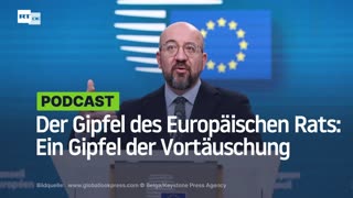 Der Gipfel des Europäischen Rats: Ein Gipfel der Vortäuschung