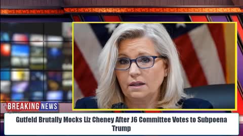BREAKING! Gutfeld Brutally Mocks Liz Cheney After J6 Committee Votes to Subpoena Trump