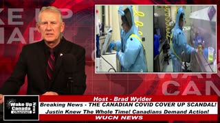 WUCN-Epi#172 - The Canadian Lab Coverup. The Conservatives are On The Right Trail To The Truth!
