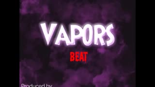 Vapors (Beat)