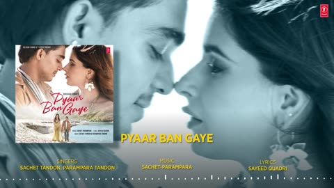 Pyaar Ban Gaye (Audio) : Sachet-Parampara | Rohit Zinjurke, Karishma S | Dj Shadow | Bhushan Kumar